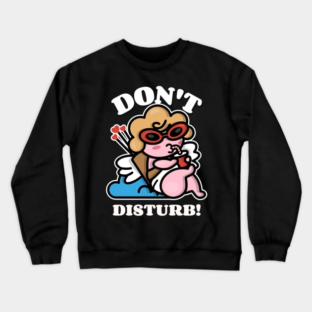 Don't Disturb Cupid Funny Valentines Day Anti Valentine Crewneck Sweatshirt by TV Dinners